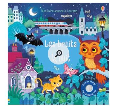 Les bruits de la nuit - Mon livre sonore à toucher